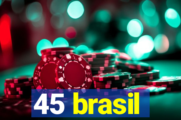 45 brasil